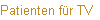 Patienten f�r TV